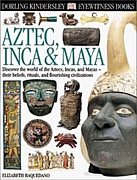 [중고] Aztec, Inca & Maya (Eyewitness Books) (Hardcover, 1st)