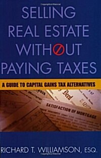 Selling Real Estate without Paying Taxes (Paperback)