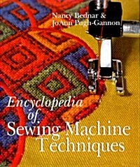 Encyclopedia of Sewing Machine Techniques (Hardcover, 0)