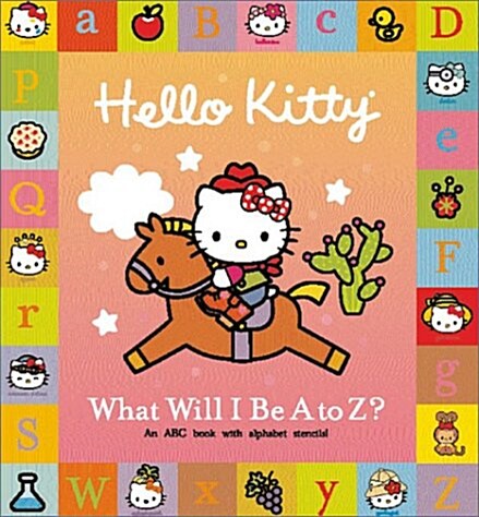 Hello Kitty What Will I Be A to Z? (Hardcover)