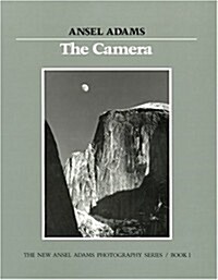 The Camera (New Ansel Adams Photography Series, Book 1) (Hardcover)