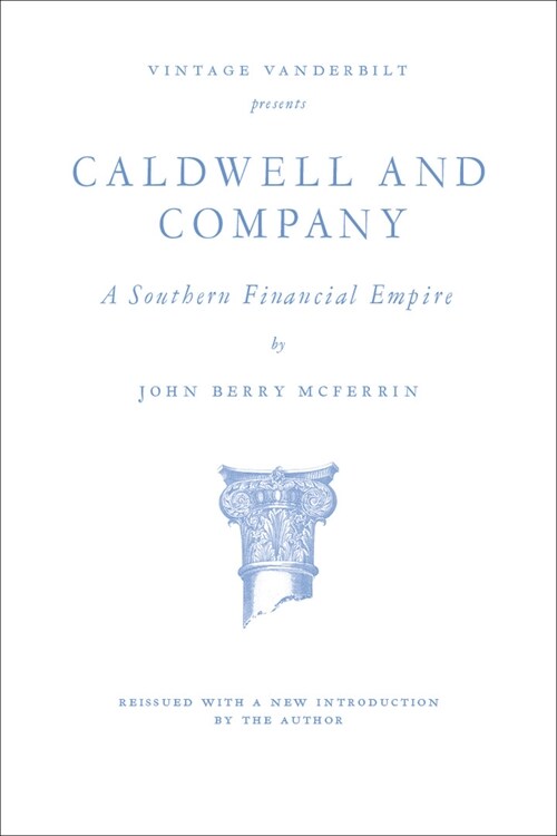 Caldwell and Company: A Southern Financial Empire (Hardcover)