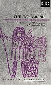 The Inca Empire : The Formation and Disintegration of a Pre-capitalist State (Hardcover)
