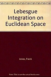 Lebesgue Integration on Euclidean Space (Hardcover, 1)