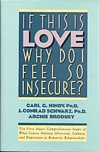 If This Is Love, Why Do I Feel So Insecure? (Hardcover)