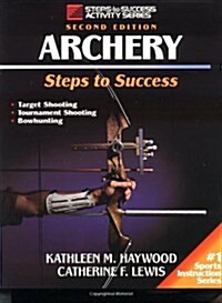 Archery-2nd Edition: Steps to Success (Paperback, 2nd)