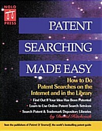 Patent Searching Made Easy: How to Do Patent Searches on the Internet and in the Library (Paperback, 1st)