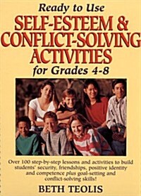 Ready to Use Self-Esteem & Conflict-Solving Activities for Grades 4-8 (Spiral-bound)