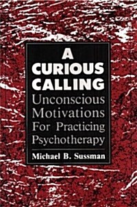 A Curious Calling (Hardcover)