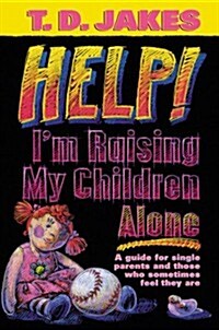 Help Im Raising My Children Alone (Paperback)