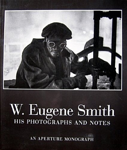 W. Eugene Smith (Aperture Masters of Photography) (Paperback)