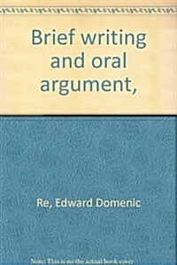 Brief Writing and Oral Argument (Hardcover, Enlarged 4th)