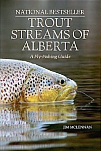 Trout Streams of Alberta (Perfect Paperback, First)