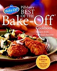 Pillsbury Best of the Bake-Off Cookbook: Recipes from Americas Favorite Cooking Contest (Hardcover, 1)