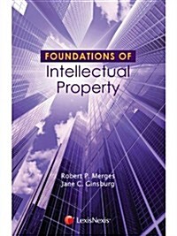 Foundations of Intellectual Property (Paperback)