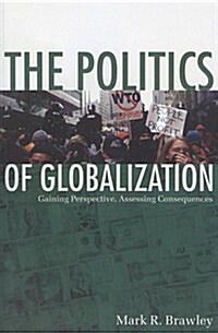 The Politics of Globalization: Gaining Perspective, Assessing Consequences (Paperback, 2, Revised)