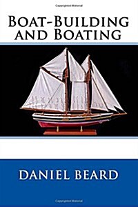 Boat-Building and Boating (Paperback)