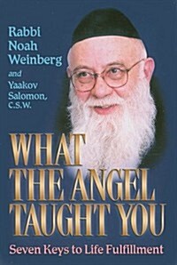 What the Angel Taught You: Seven Keys to Life Fulfillment (Paperback)