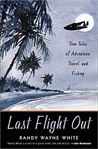 Last Flight Out (Hardcover, 1st)