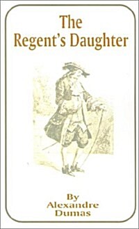 The Regents Daughter (Paperback)