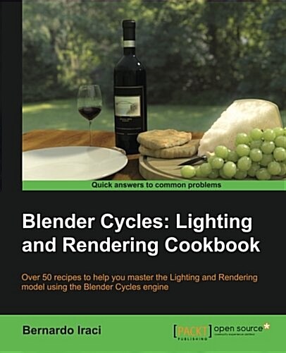 Blender Cycles: Lighting and Rendering Cookbook (Paperback)