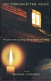 All Through the Night : Prayers and Readingsfrom Dusk till Dawn (Paperback)