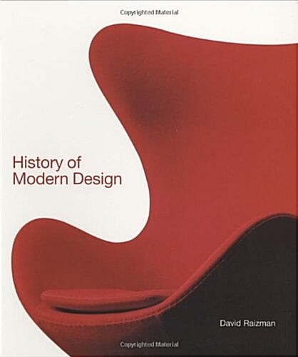 A History of Modern Design: Graphics and Products Since the Industrial Revolution (Paperback)