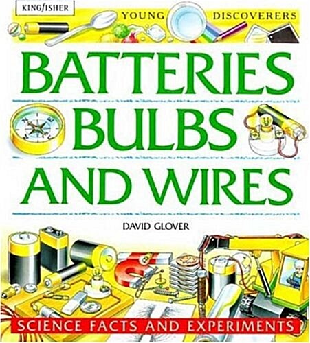 Batteries, Bulbs, and Wires (Young Discoverers) (Paperback, First Edition)