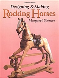 Designing and Making Rocking Horses (Hardcover)