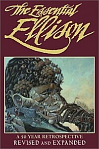 The Essential Ellison: A 50-Year Retrospective (Paperback, 2nd Revised & enlarged)