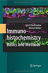 Immunohistochemistry: Basics and Methods (Paperback)