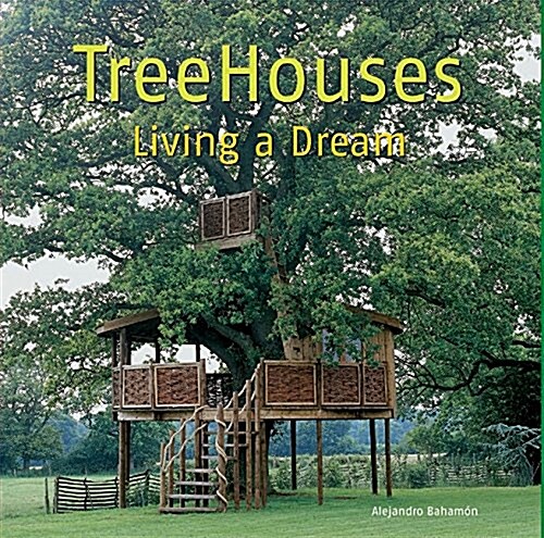 [중고] TreeHouses: Living a Dream (Hardcover, First Edition)