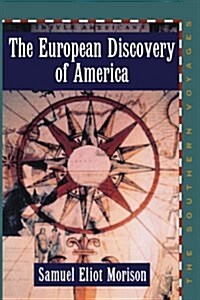 The European Discovery of America: Volume 2: The Southern Voyages A.D. 1492-1616 (Paperback)