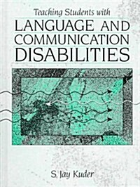 Teaching Students with Language and Communication Disabilities (Hardcover, 1)