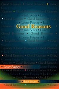 Good Reasons (Paperback, 1)