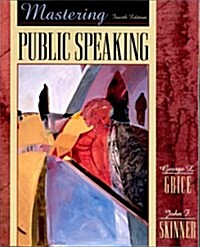 Mastering Public Speaking, Fourth Edition (Paperback, 4)