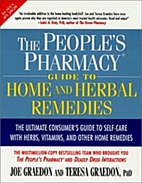 The Peoples Pharmacy Guide to Home and Herbal Remedies (Paperback, 1st)