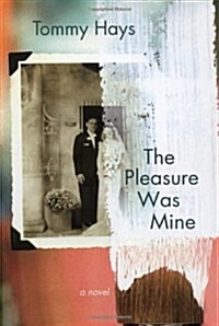 The Pleasure Was Mine (Hardcover, First Edition)