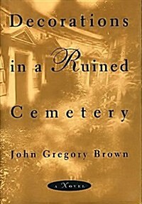 Decorations in a Ruined Cemetery (Hardcover, 1st)