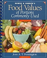 Bowes & Churchs Food Values of Portions Commonly Used: Spiral (Bowes and Churchs Food Values of Portions Commonly Used) (Paperback, 17th)