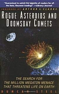 Rogue Asteroids and Doomsday Comets: The Search for the Million Megaton Menace That Threatens Life on Earth (Paperback, 1)