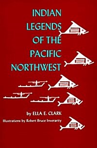 Indian Legends of the Pacific Northwest (Paperback, 1st)