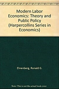 Modern Labor Economics: Theory and Public Policy (Harpercollins Series in Economics) (Hardcover, 5th)