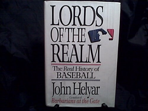 Lords of the Realm: The Real History of Baseball (Hardcover, 1st)