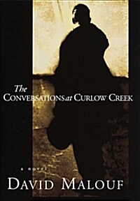 The Conversations at Curlow Creek (Hardcover, First Edition)