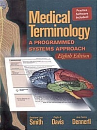 Medical Terminology: A Programmed Systems Approach (Spiral-bound, 8th)