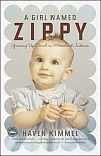 A Girl Named Zippy: Growing Up Small in Mooreland Indiana (Paperback)