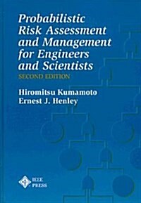 Probabilistic Risk Assessment and Management for Engineers and Scientists (Hardcover, 2nd, Subsequent)