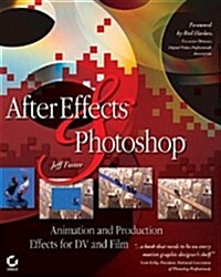 After Effects and Photoshop: Animation and Production Effects for DV and Film (Paperback, 1)