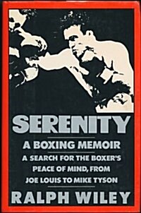 Serenity: A Boxing Memoir (Hardcover, 1st)